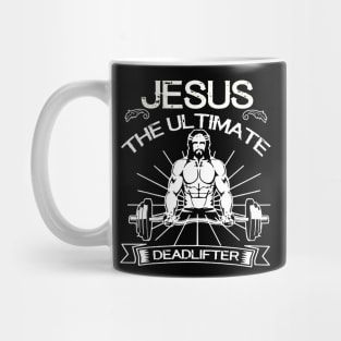 jesus the ultimate deadlifter Mug